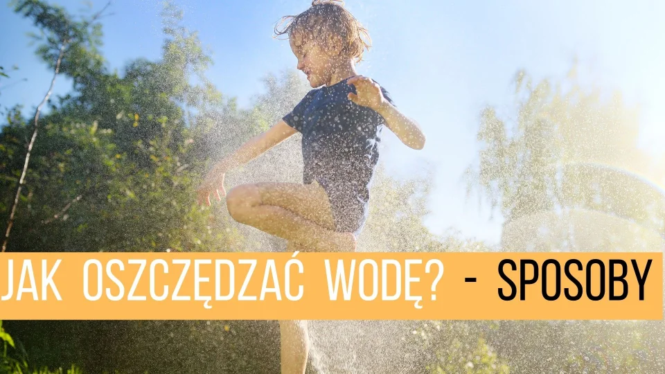 Jak šetřit vodu - 30 způsobů, jak šetřit vodu